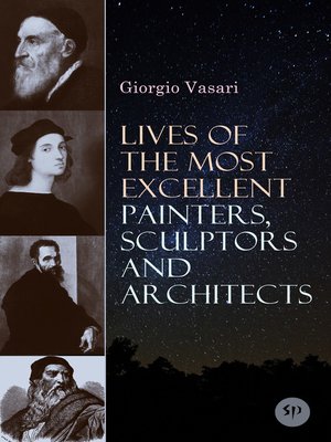 cover image of Lives of the Most Excellent Painters, Sculptors and Architects